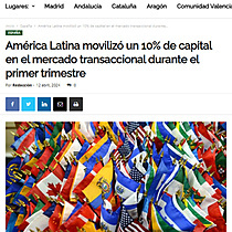 Amrica Latina moviliz un 10% de capital en el mercado transaccional durante el primer trimestre